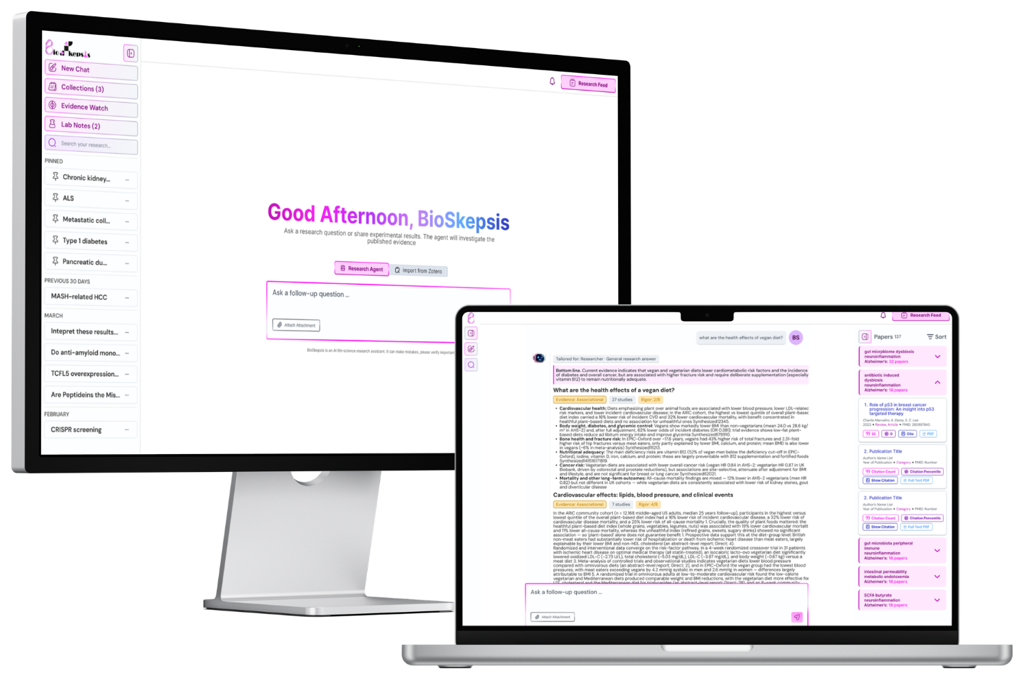 BioSkepsis on a desktop monitor and a laptop: the app home with the research agent prompt, and a research answer with evidence ratings beside a list of papers